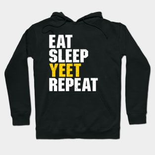 Eat Sleep Yeet Repeat Hoodie